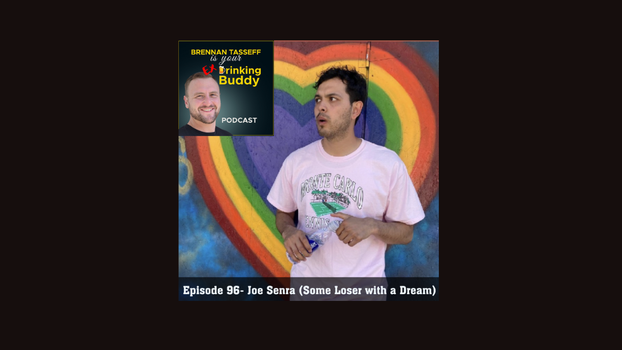 Episode 96- Joe Senra (Some Loser with a Dream) episode artwork