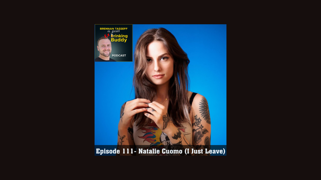 Episode 111- Natalie Cuomo (I Just Leave) episode artwork