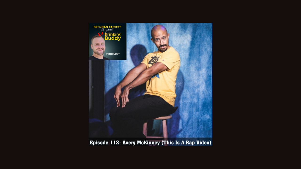 Episode 112- Avery McKinney (This Is A Rap Video) episode artwork