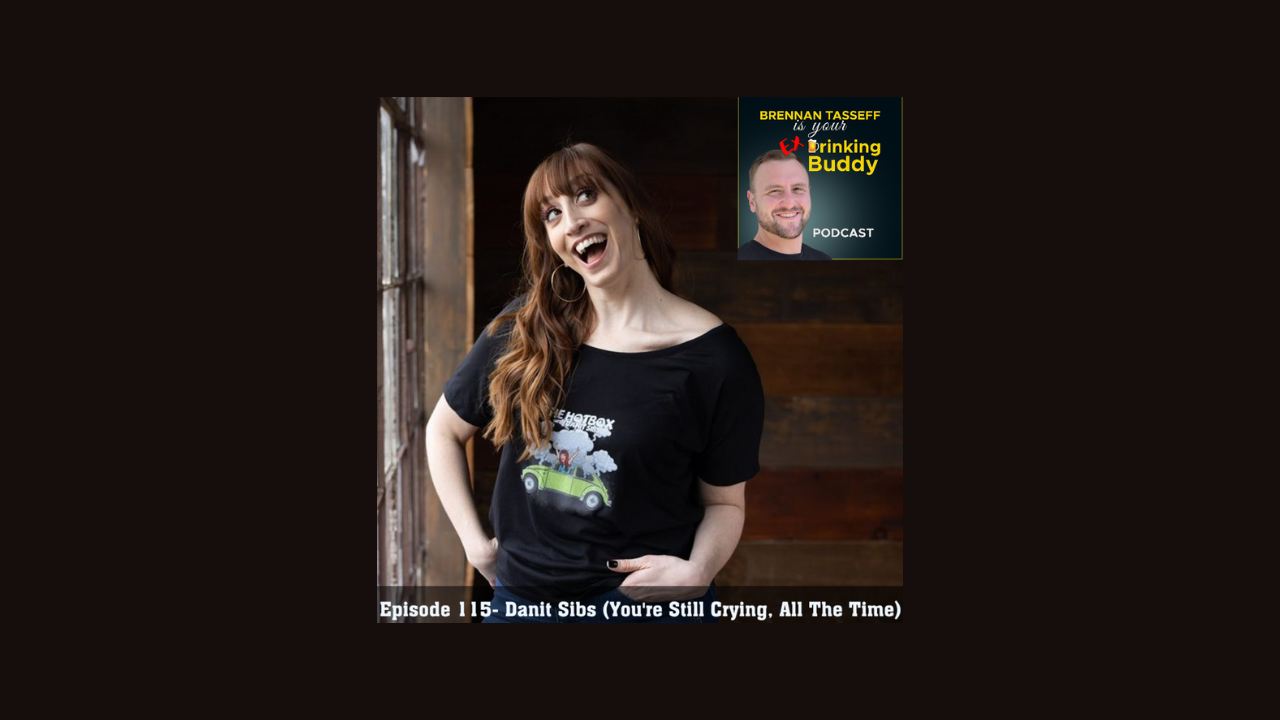 Episode 115- Danit Sibs (You're Still Crying, All The Time) episode artwork