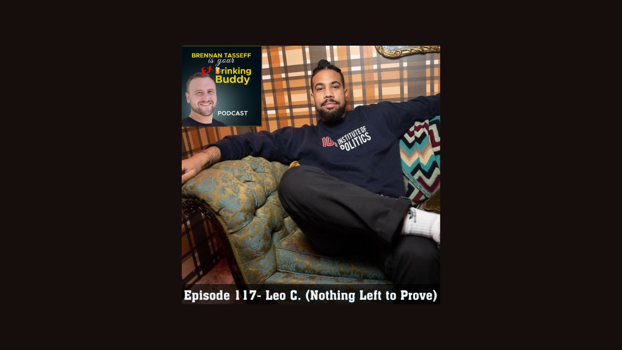 Episode 117- Leo C. (Nothing Left to Prove) episode artwork