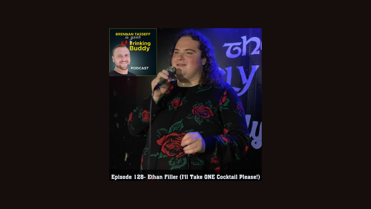 Episode 128- Ethan Filler (I Will Take ONE Cocktail Please!) episode artwork