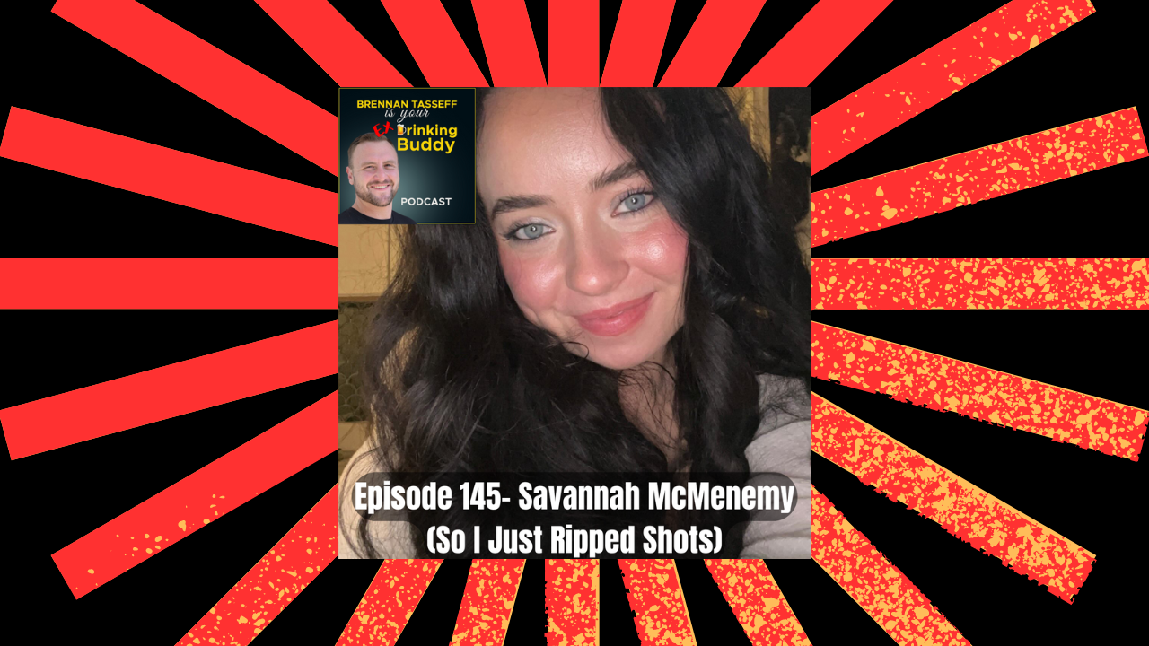 Episode 145- Savannah Lee (So I Just Ripped Shots) episode artwork
