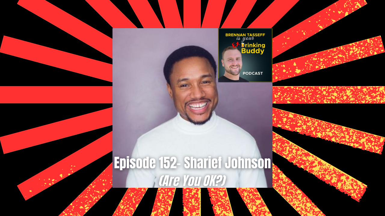 Episode 152- Sharief Johnson (Are You OK?) episode artwork