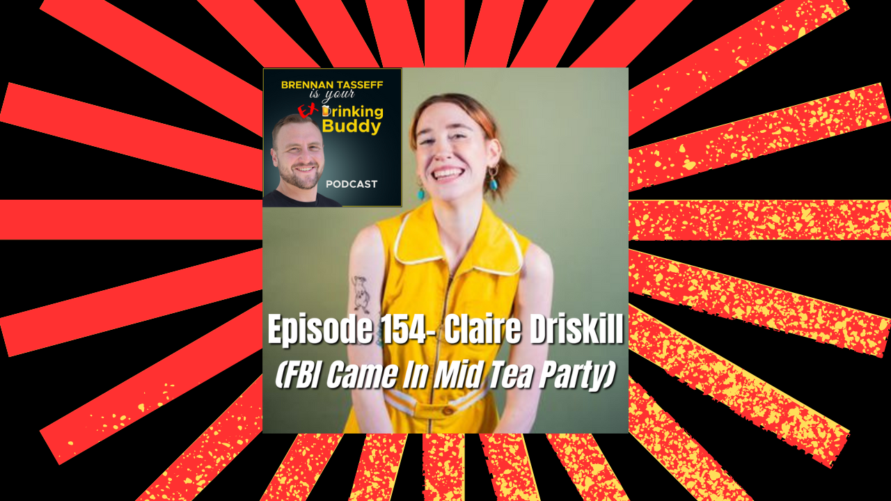 Episode 154- Clair Driskill (FBI Came In Mid Tea Party) episode artwork