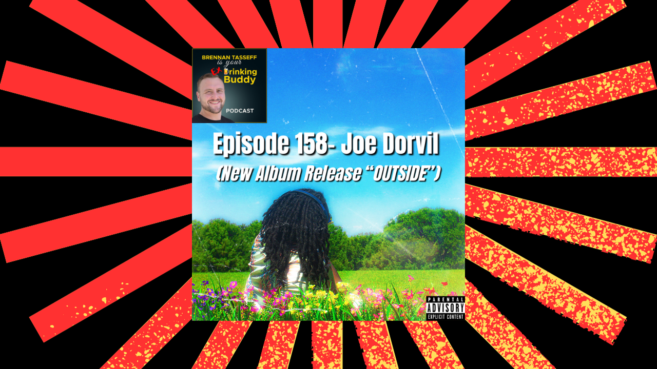 Episode 158- Joe Dorvil (Newest Album Release "OUTSIDE") episode artwork