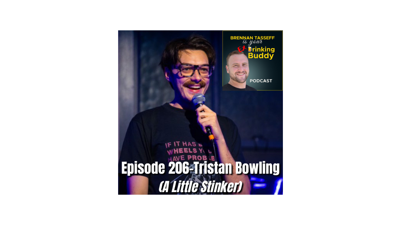 Episode 206- Tristan Bowling (A Little Stinker) episode artwork
