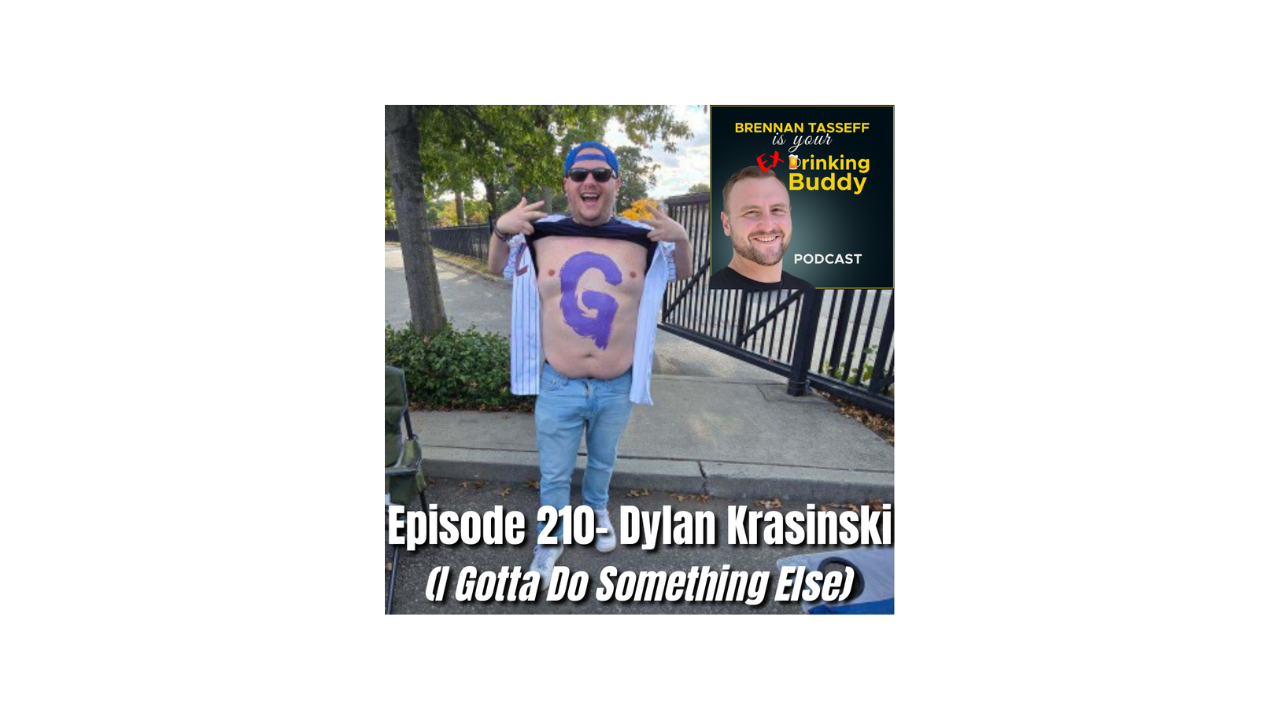 Episode 210- Dylan Krasinski (I Gotta Do Something Else) episode artwork