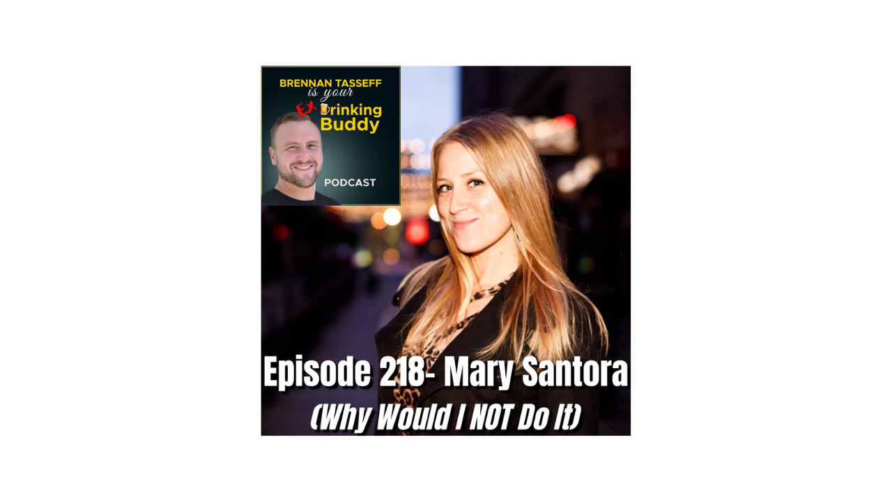 Episode 218- Mary Santora (Why Would I NOT Do It) episode artwork