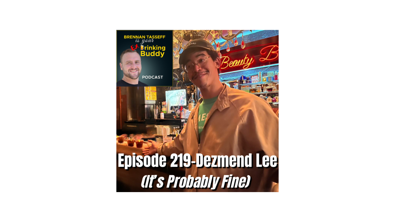 Episode 219-Dezmend Lee (It’s Probably Fine) episode artwork