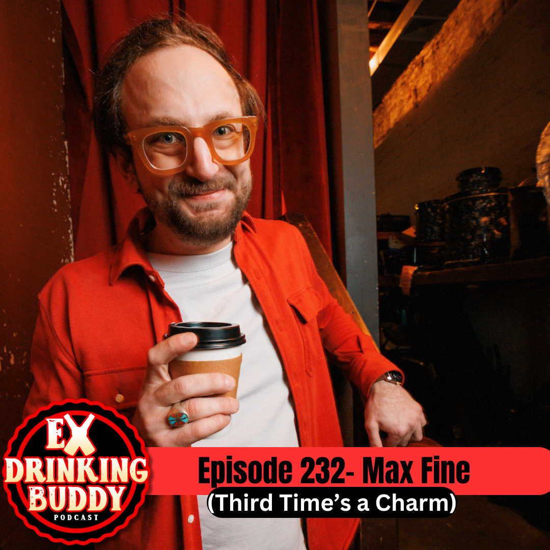 Episode 232- Max Fine (Third Time’s a Charm) episode artwork