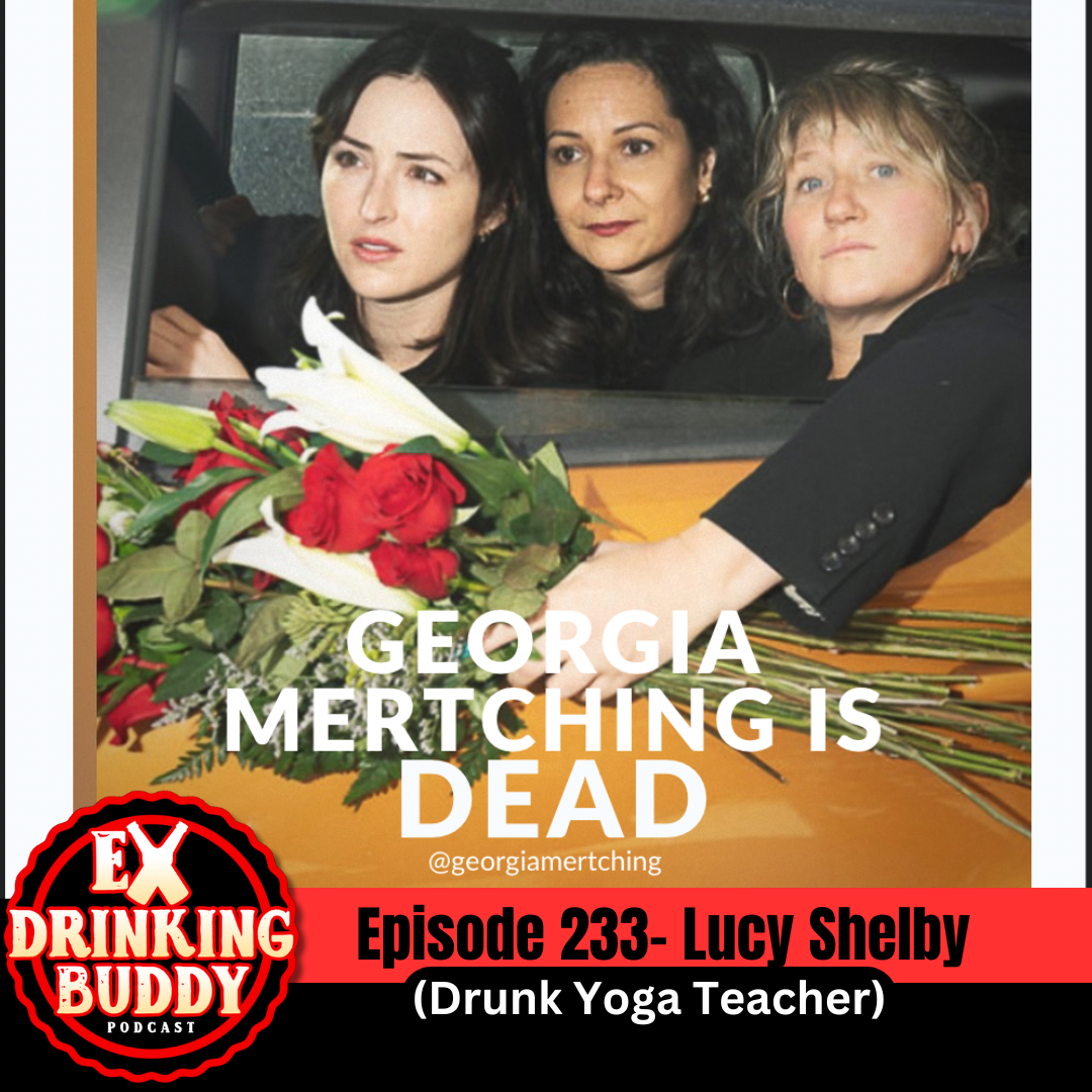 Episode 233- Lucy Shelby (Drunk Yoga Teacher) episode artwork