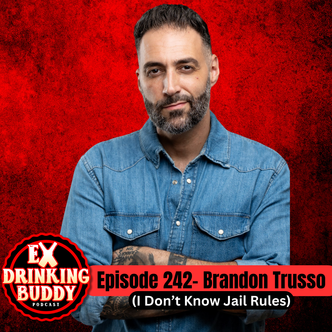 Episode 242- Brandon Trusso (I Don't Know Jail Rules) episode artwork