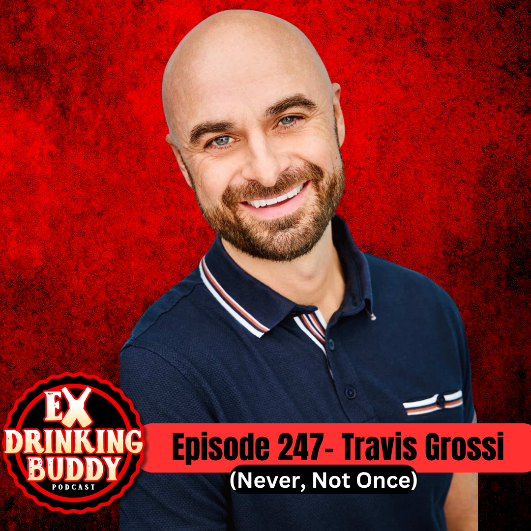 Episode 247- Travis Grossi (Never, Not Once) episode artwork
