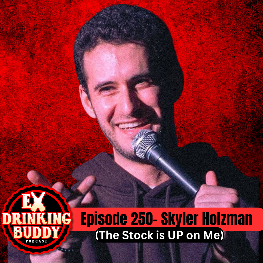 Episode 250- Skyler Holzman (The Stock is UP on Me) episode artwork