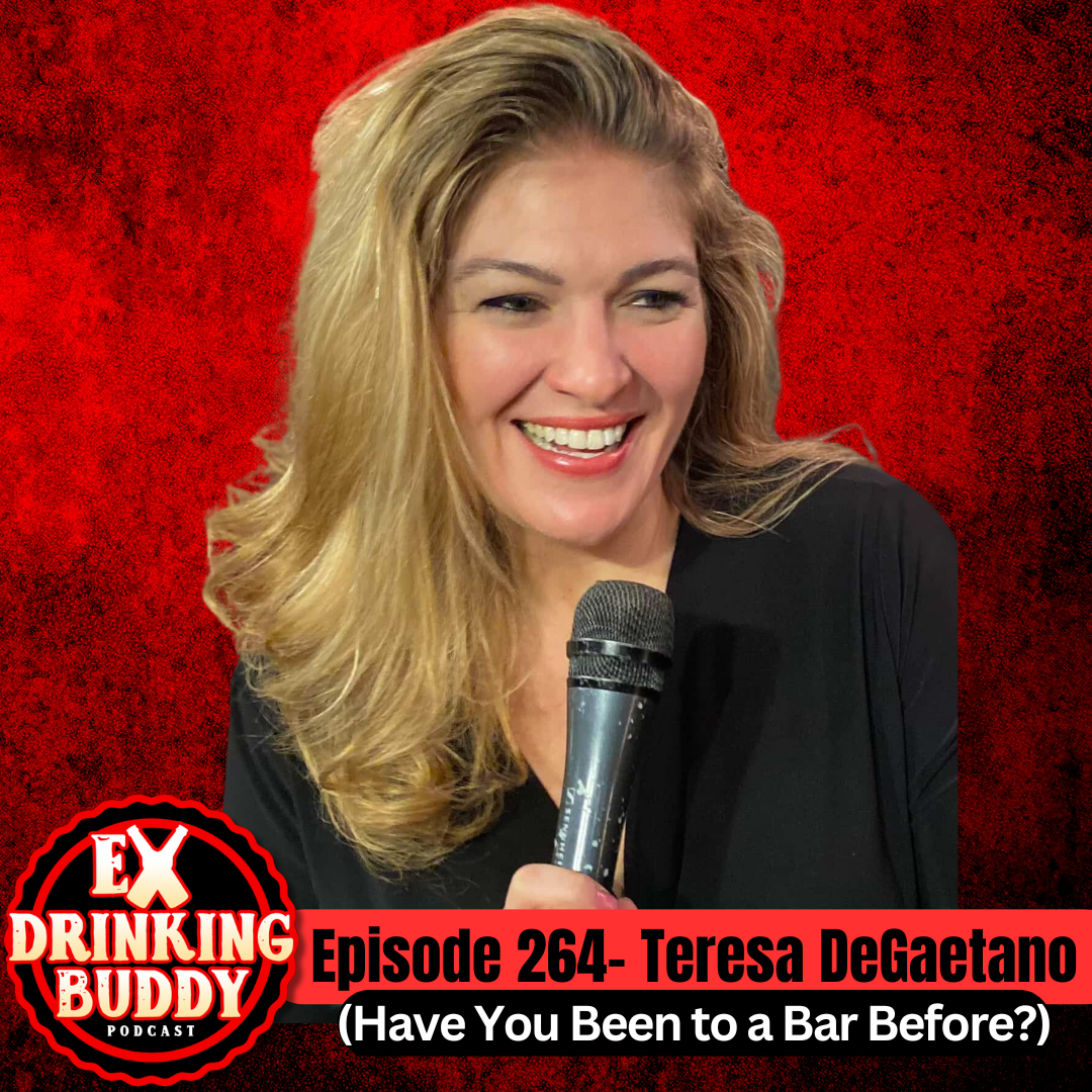 Episode 264- Teresa DeGaetano (Have You Been to a Bar Before?) episode artwork