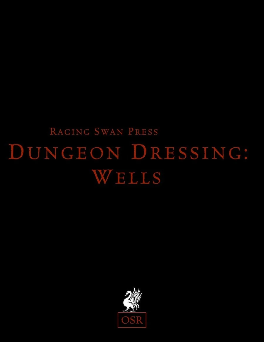 Dungeon Dressing: Wells (OSR)