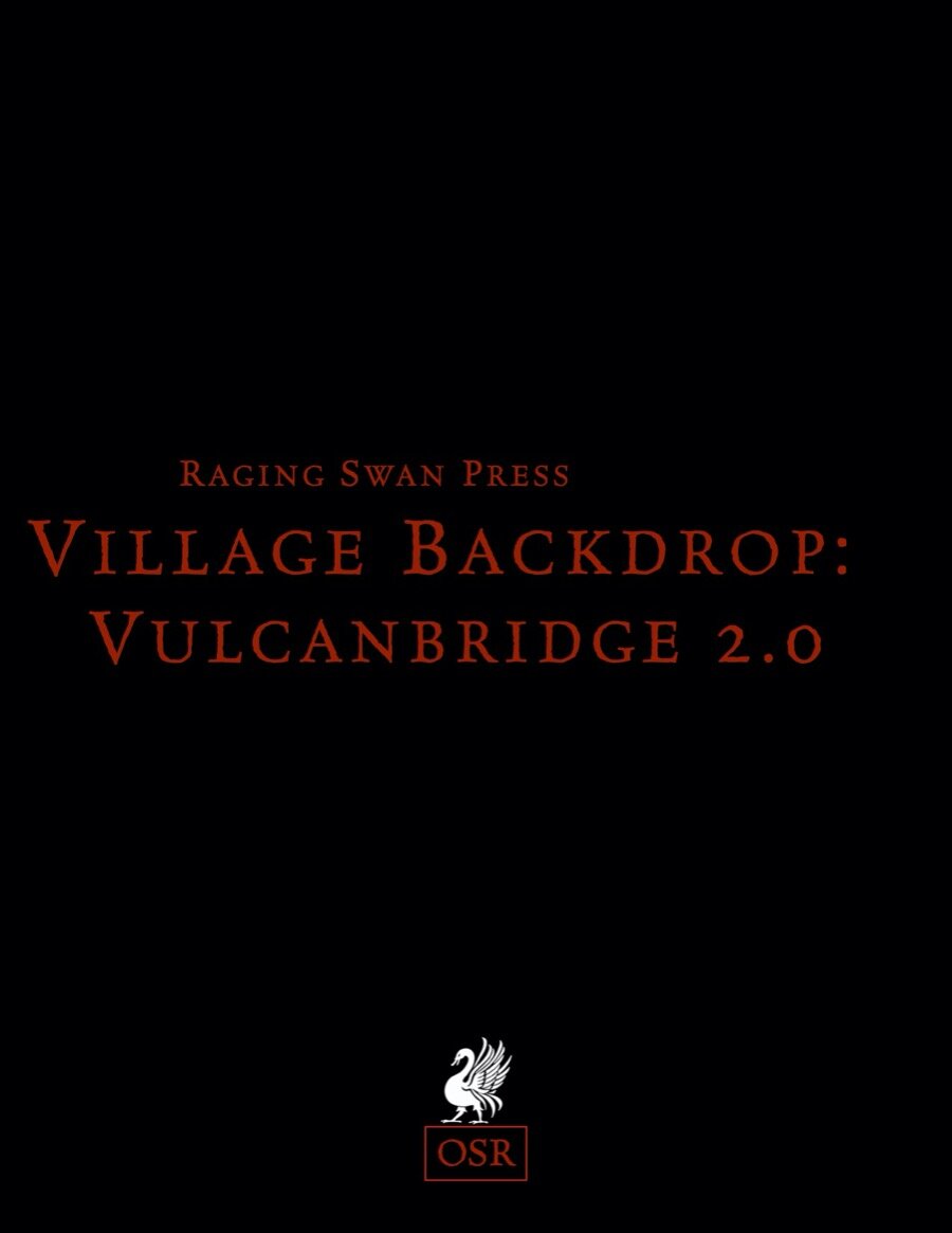 Village Backdrop: Vulcanbridge 2.0 (OSR)  