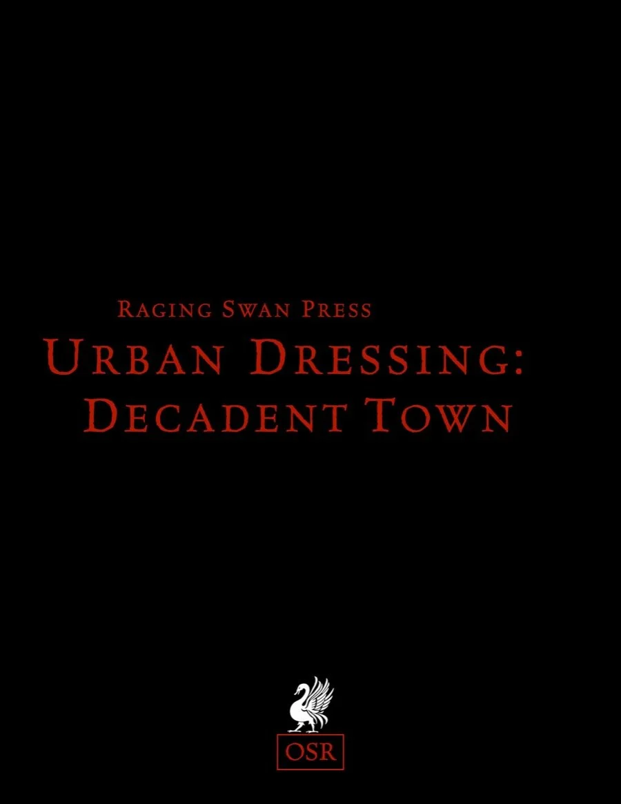 Urban Dressing: Decadent Town (OSR)