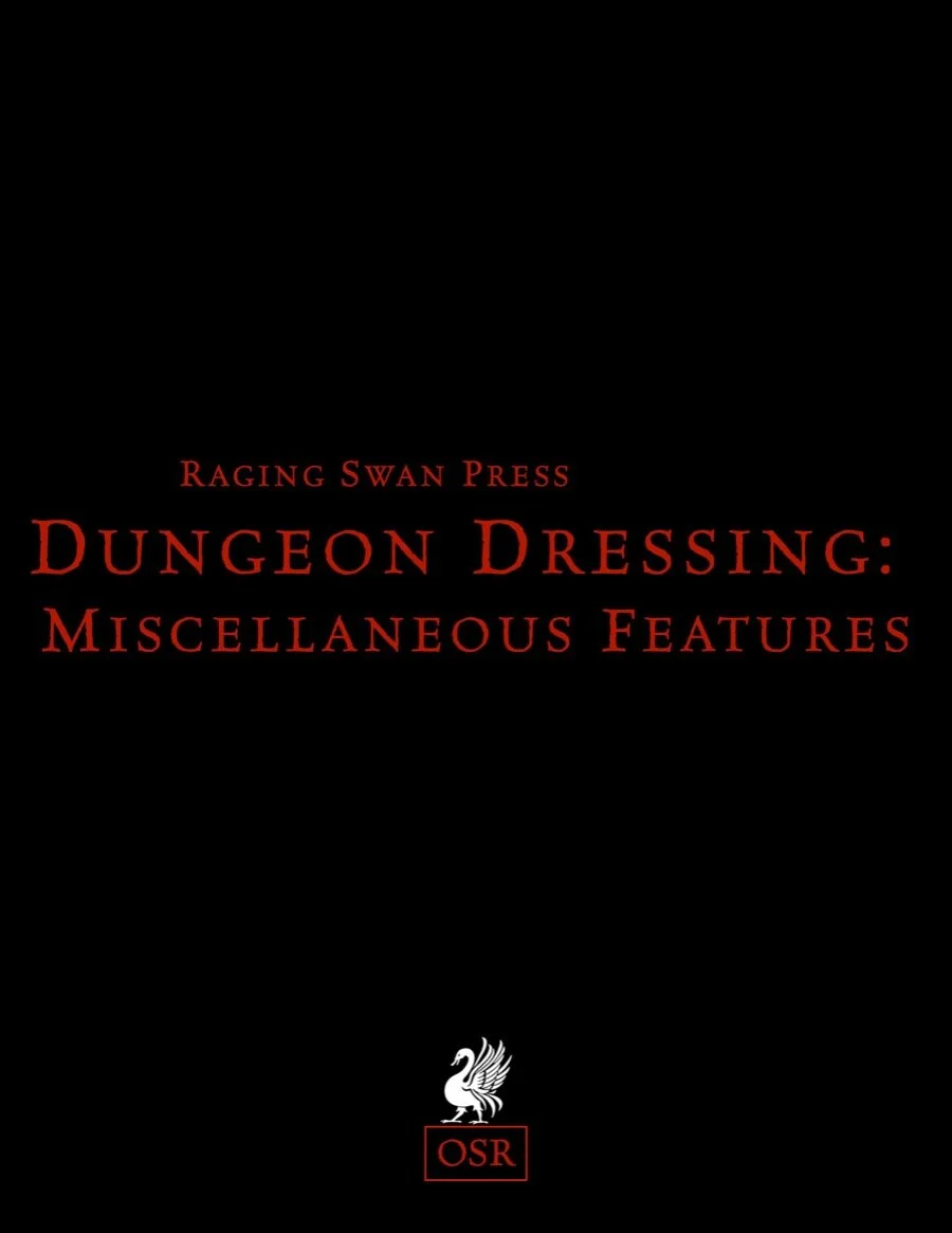 Dungeon Dressing: Miscellaneous Features (OSR)