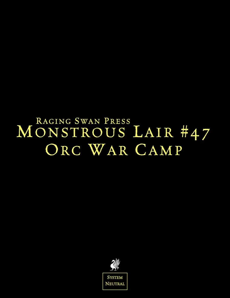 Monstrous Lair #47: Orc War Camp