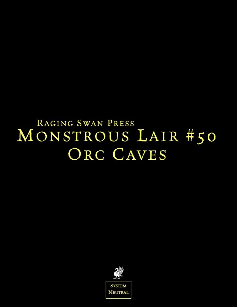 Monstrous Lair #50: Orc Caves