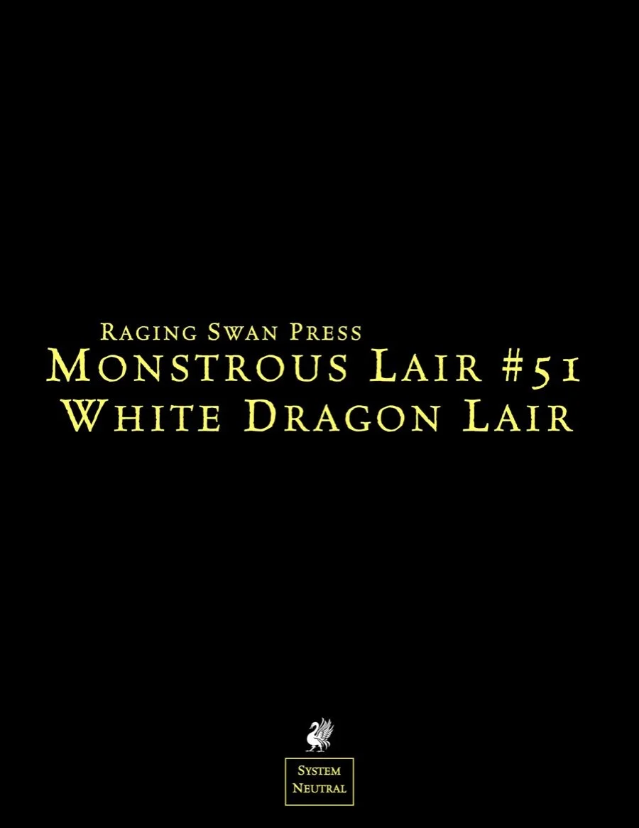Monstrous Lair #51: White Dragon Lair