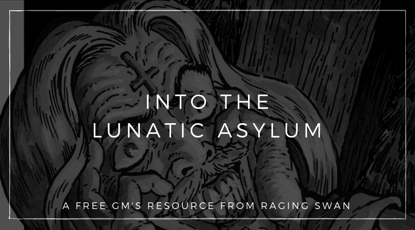 Into the Lunatic Asylum