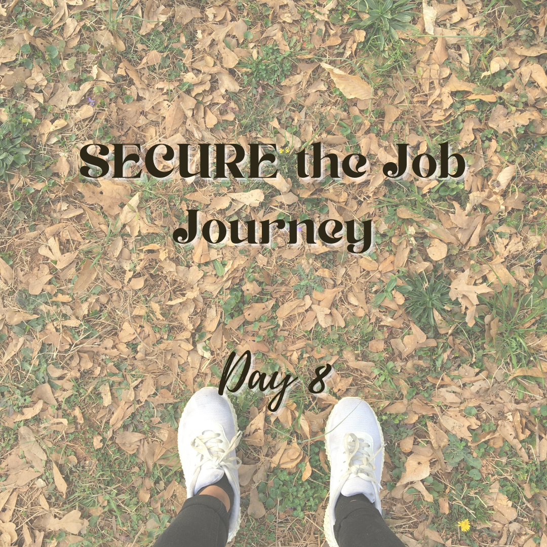 SECURE the Job Journey - Day 8