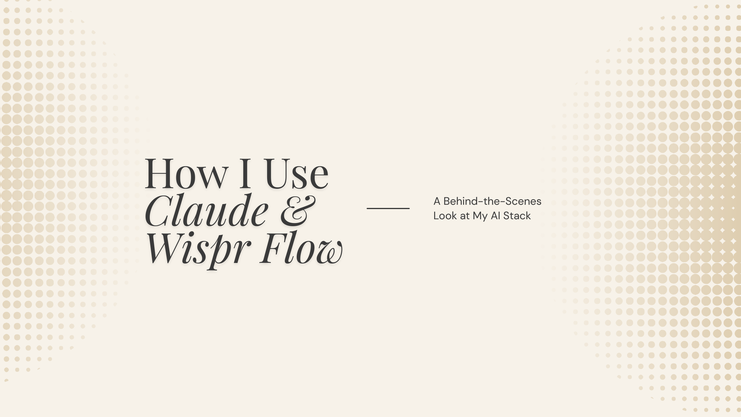How I Use Claude + Wispr Flow to Scale My Creator Business (Without Losing My Voice)
