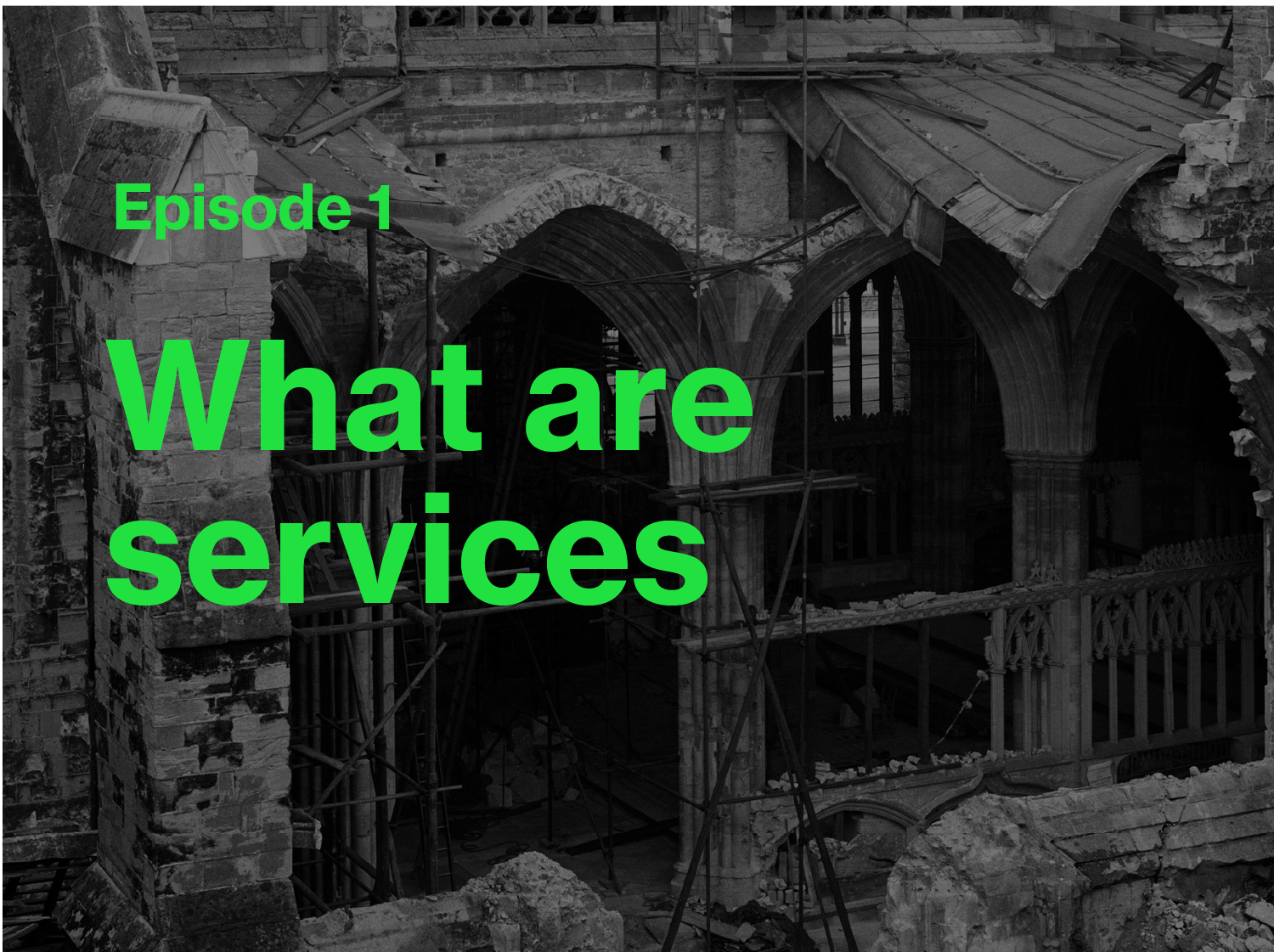 EP1, What is a service