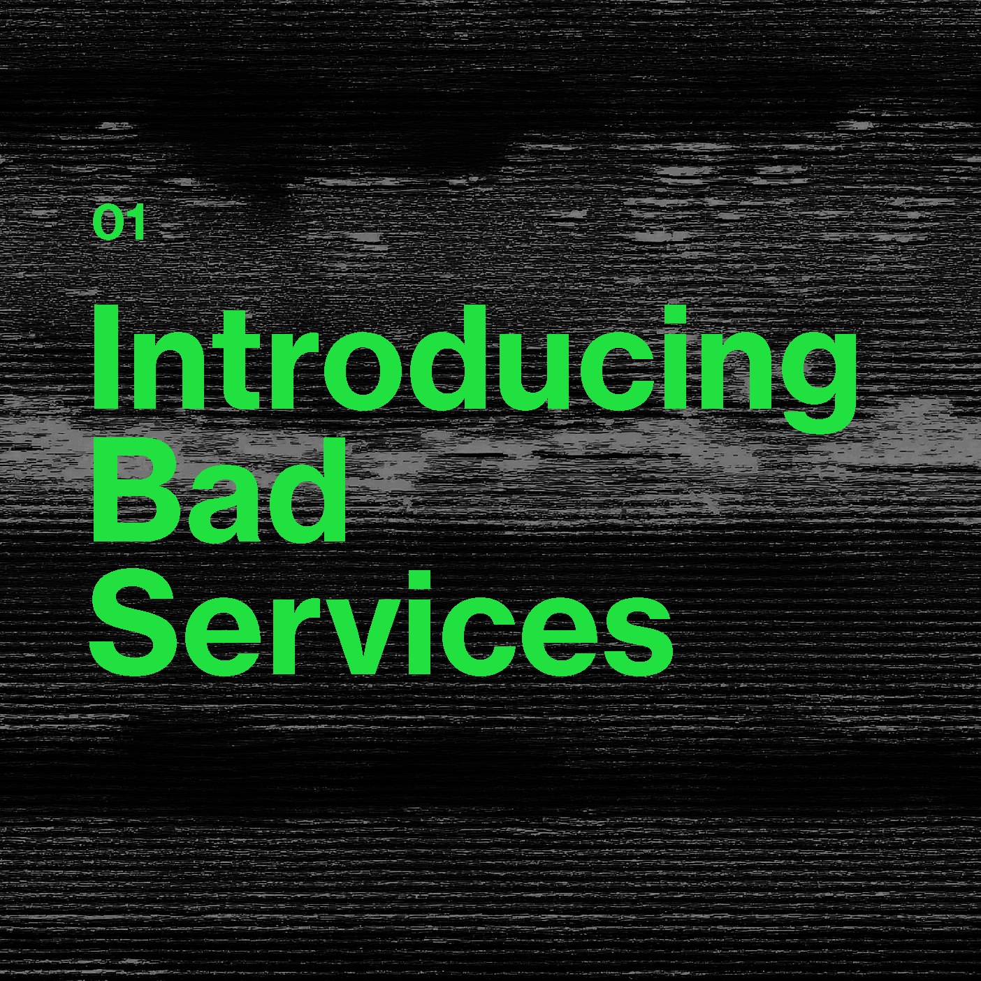 001. Introducing Bad Services