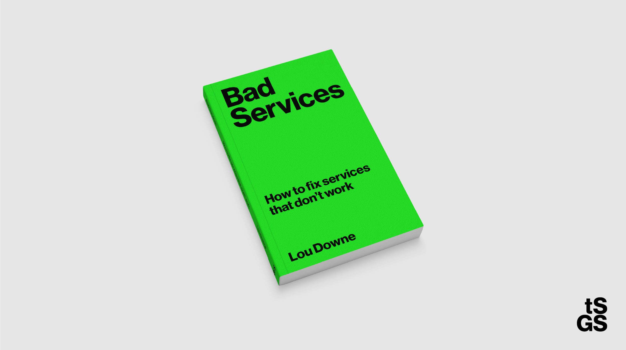 A green book that says Bad Services in bold title with tagline, How to fix services that don't work