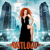 Outloud - Let's Get Serious - 2014