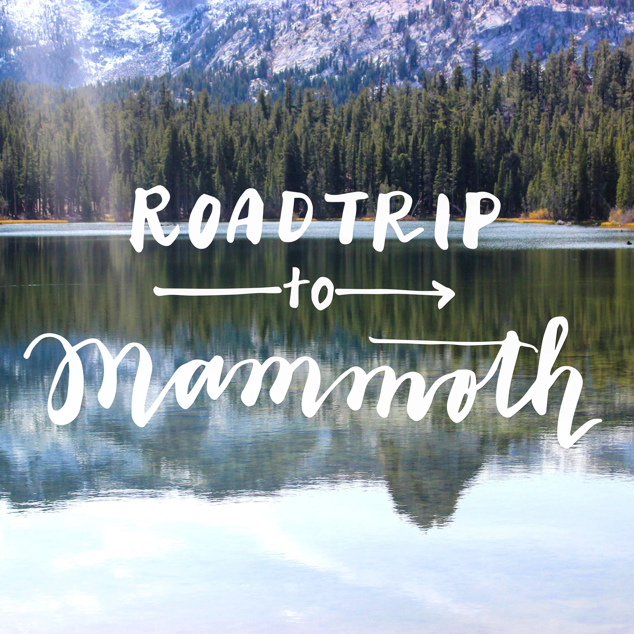 Travel Diaries: Roadtrip to Mammoth