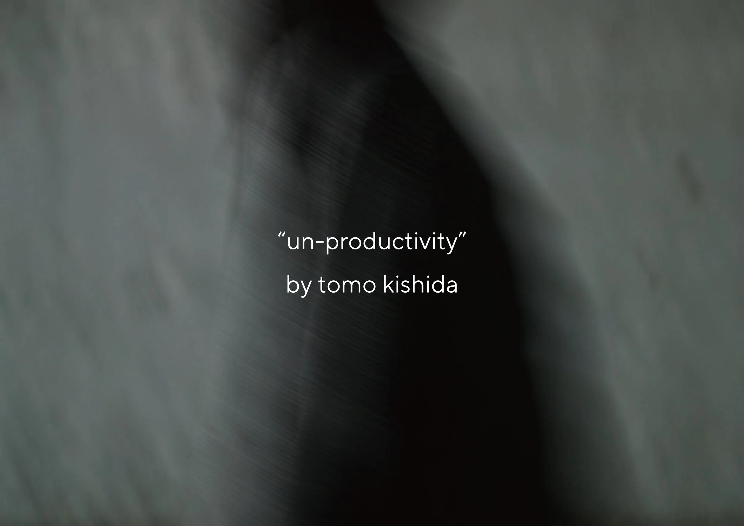 exhibition at otsukei “un-productivity“