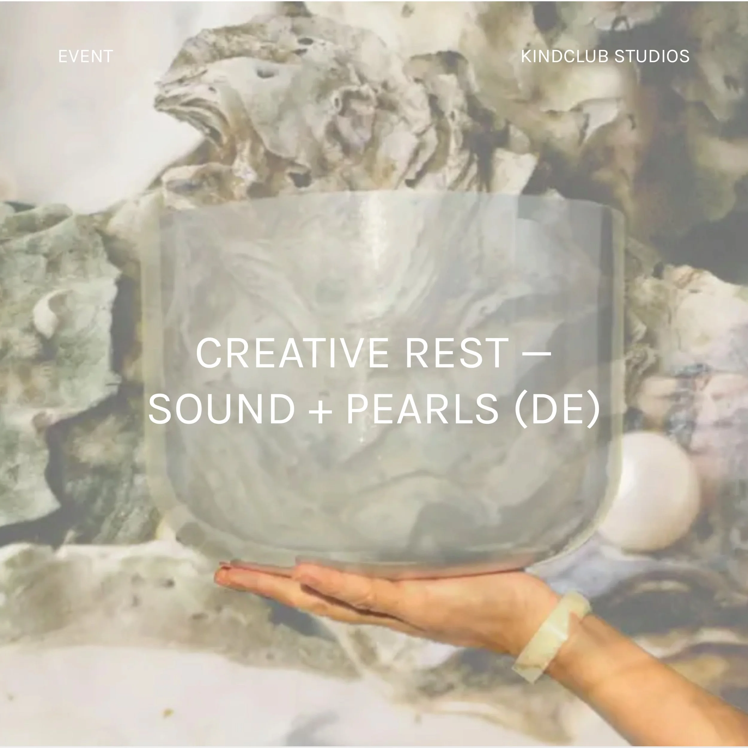 CREATIVE REST — SOUND + PEARLS (DE)