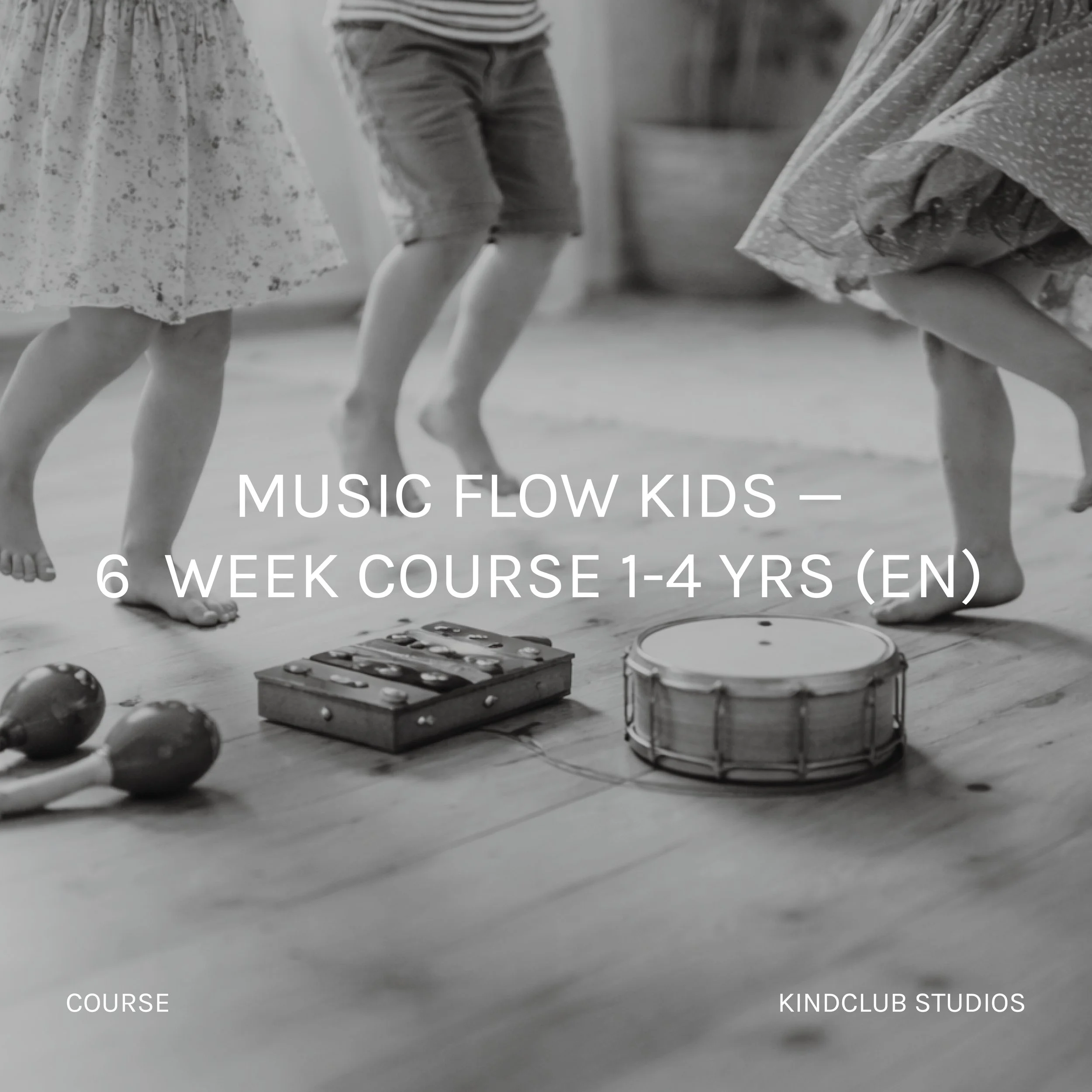 MUSIC FLOW KIDS — 6 WEEK COURSE (1-4 YRS) IN ENGLISH