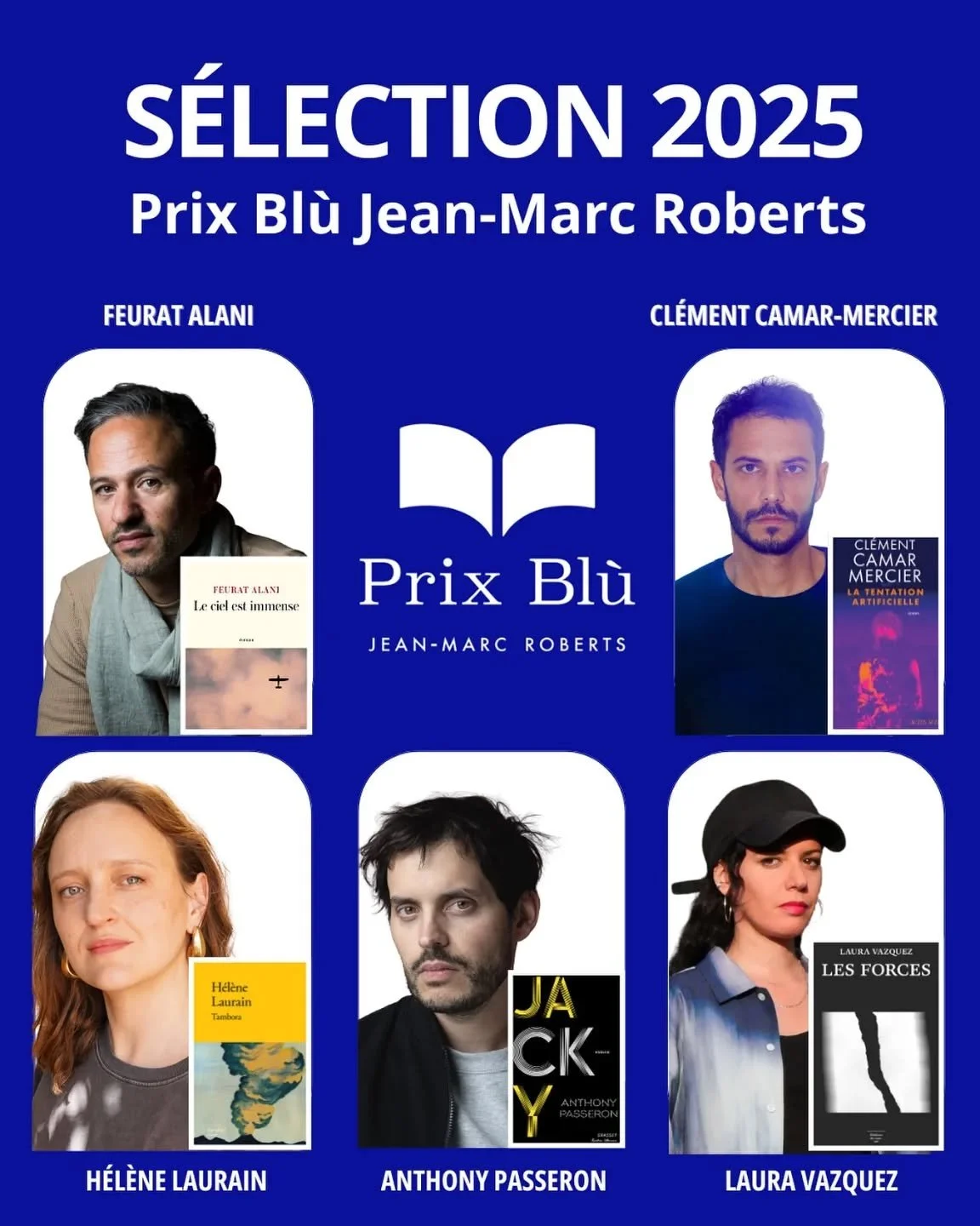 Repost &bull; @prix_blu_jean_marc_roberts ✨ LA S&Eacute;LECTION DU PRIX BL&Ugrave; JEAN-MARC ROBERTS 2025 !

💙 Le Prix Bl&ugrave; Jean-Marc Roberts r&eacute;v&egrave;le les voix audacieuses et marquantes qui feront la litt&eacute;rature fran&ccedil;