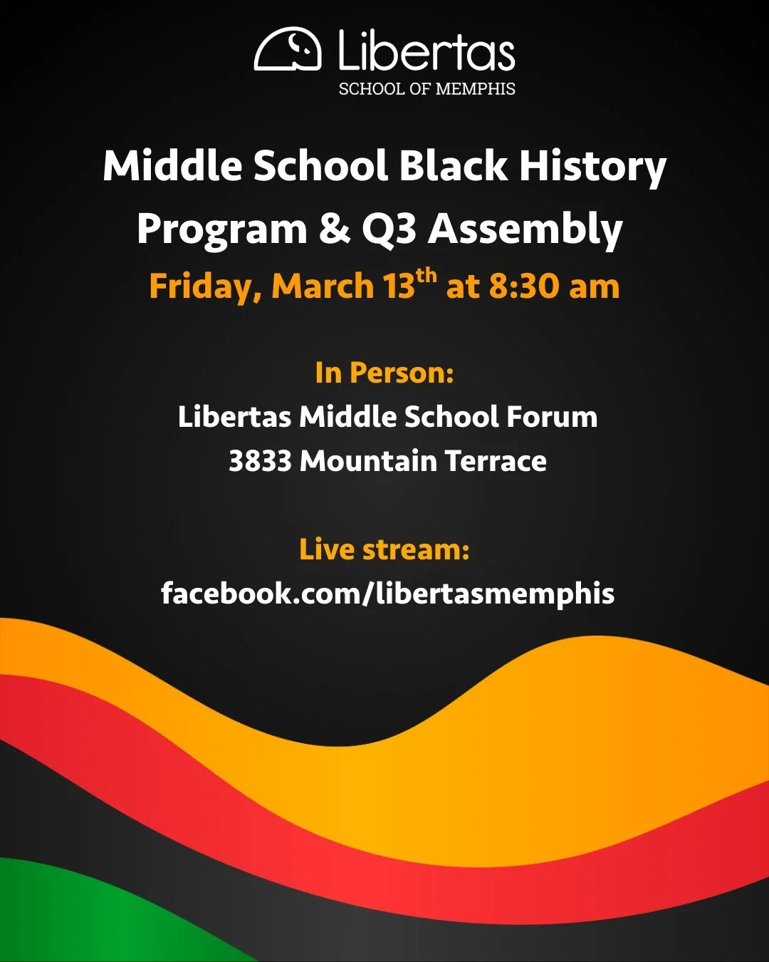 Join us for the Middle School Black History Program &amp; Quarter 3 Assembly on Friday, March 13th, at 8:30 am. 

In person: Libertas Middle School Forum (3833 Mountain Terrace)

Live stream: 
facebook.com/libertasmemphis.