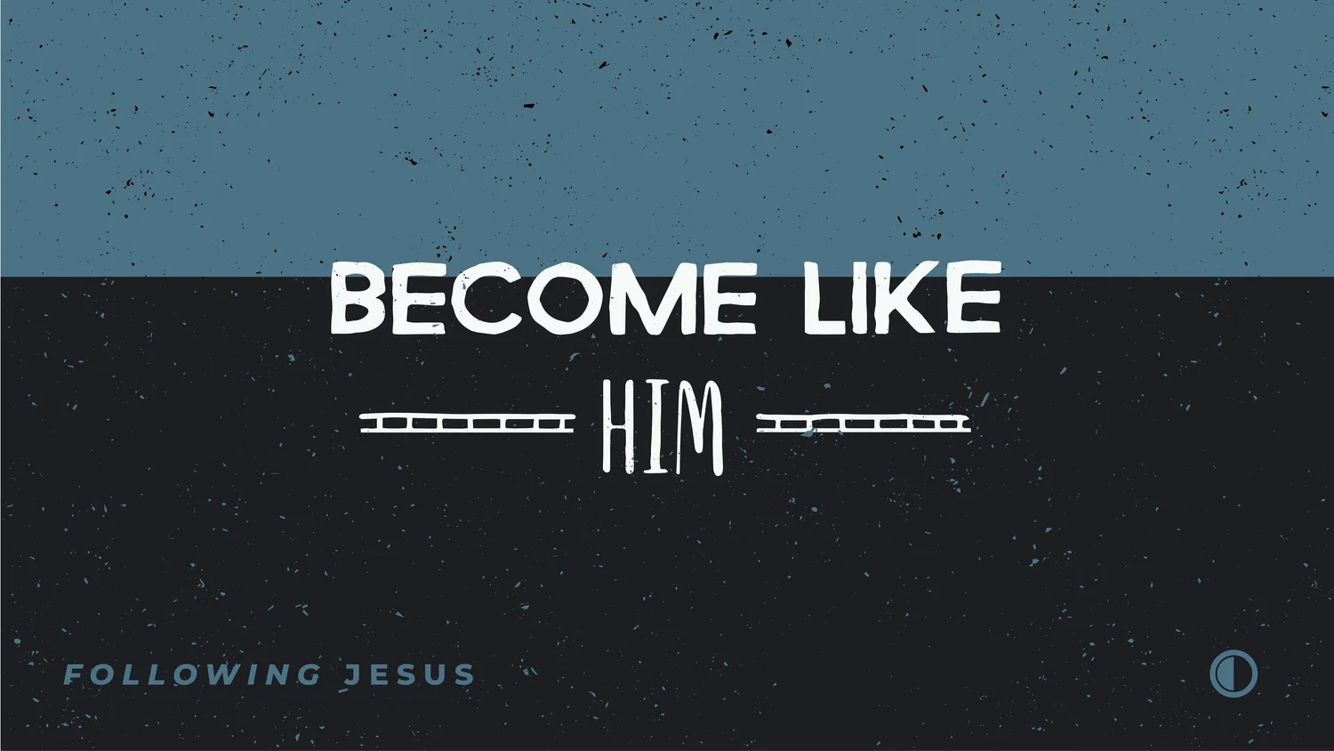 Following Jesus | Week 2 - Become like Him episode artwork