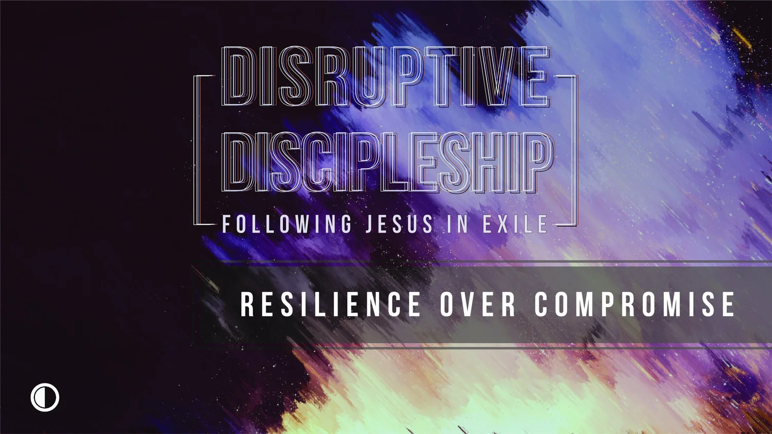 Disruptive Discipleship | Week 1 - Resilience over Compromise episode artwork