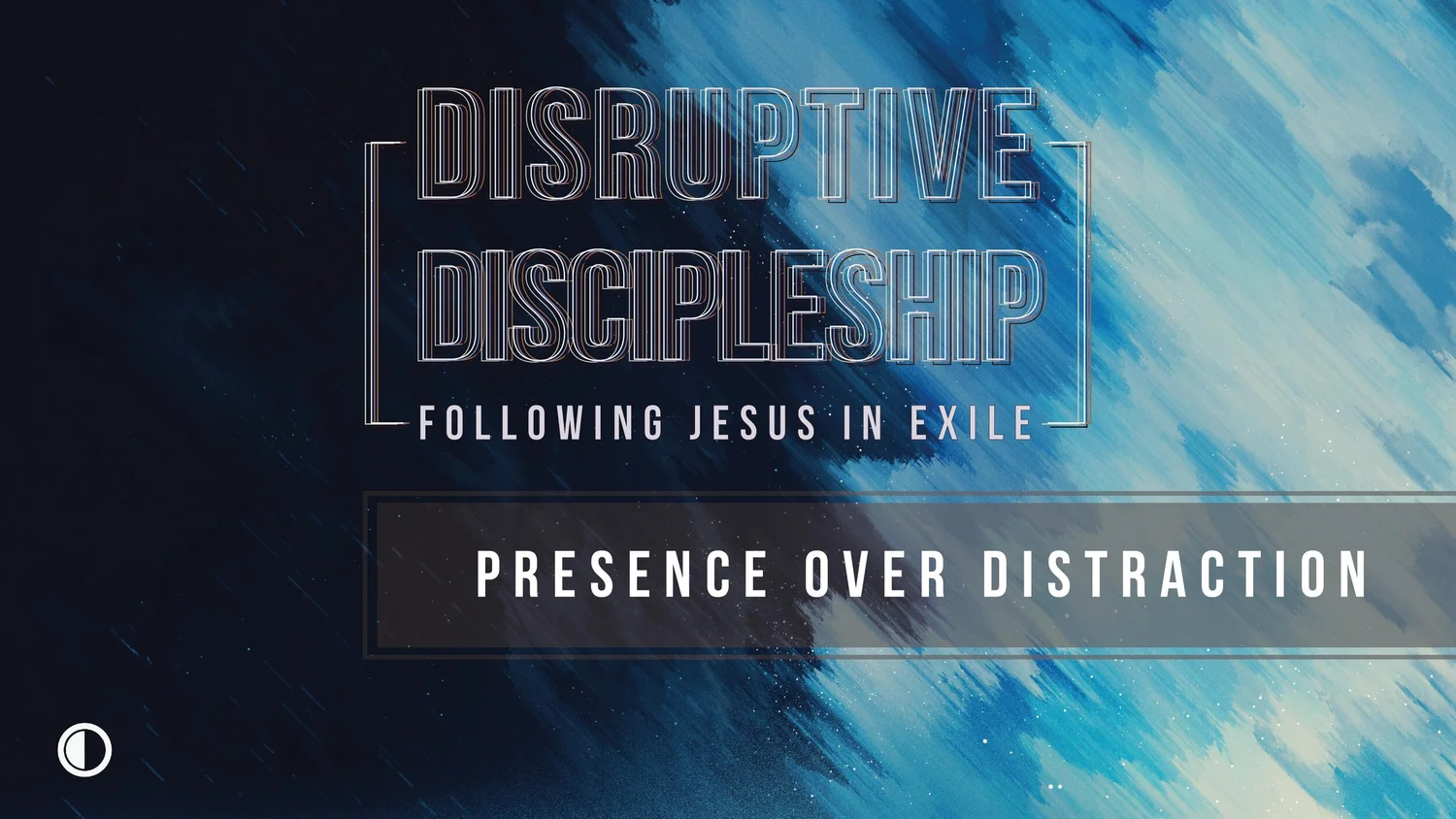Disruptive Discipleship | Week 2 - Presence over Distraction episode artwork