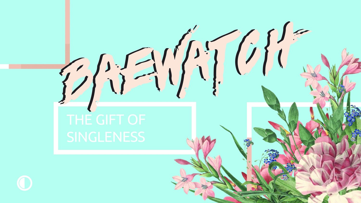 Baewatch | Week 2 - The Gift of Singleness episode artwork