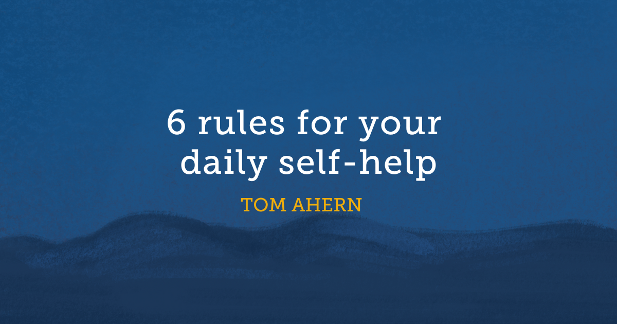 6 rules for your daily self-help