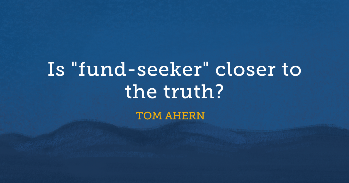 Is "fund-seeker" more accurate?