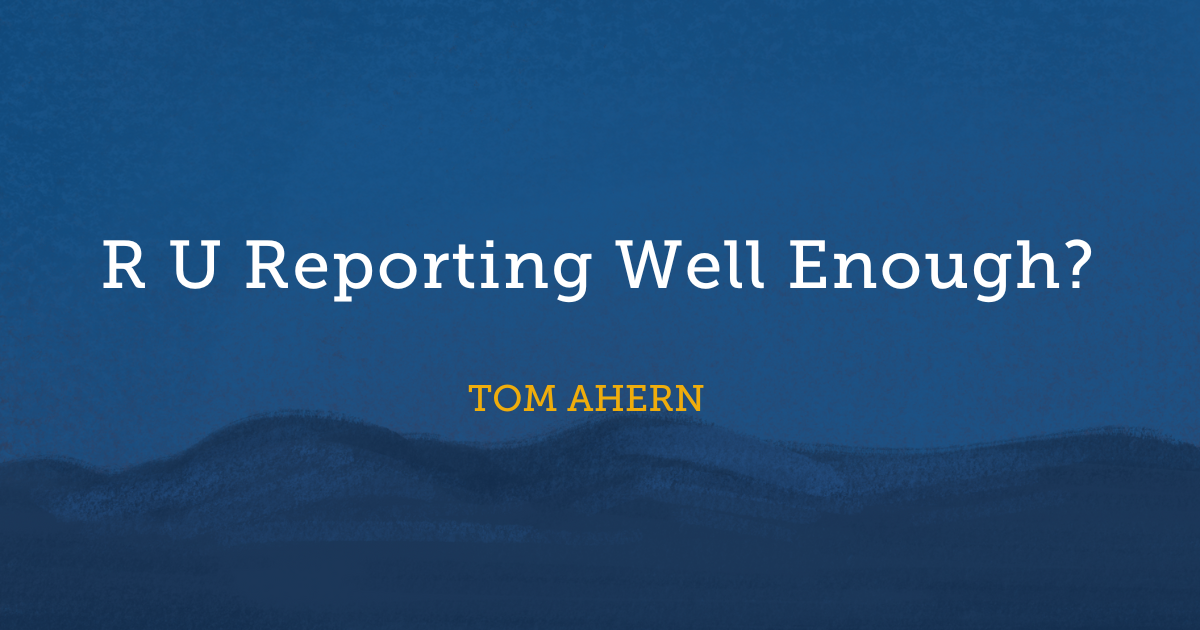 R U Reporting Well Enough?