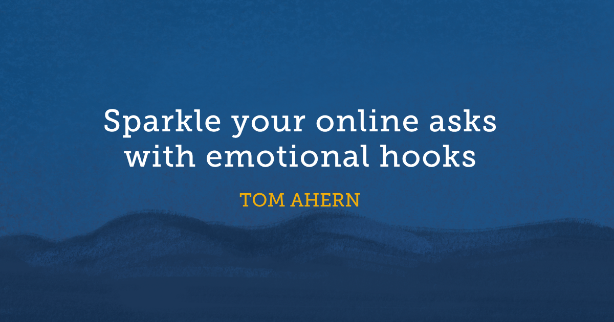 Sparkle your online asks with emotional hooks