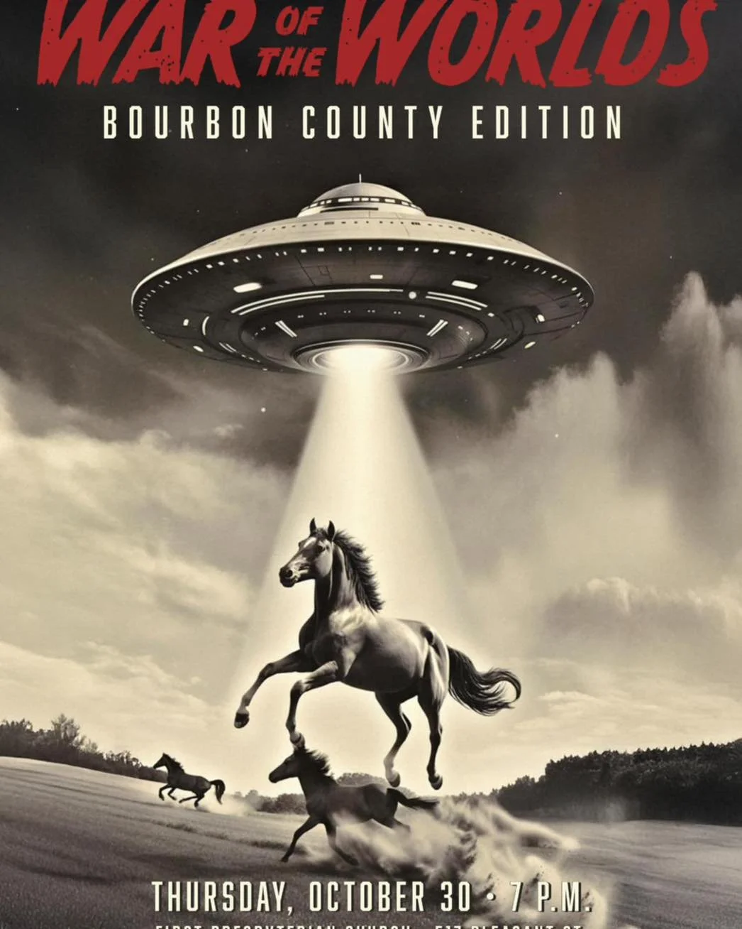 War of the Worlds: The Bourbon County Broadcast
Thursday, October 30, 2025

7:00pm

Live at First Presbyterian Church, Paris, KY

Eighty-seven years after Orson Welles sent America into panic, the Martians have landed again &mdash; this time in Bourb