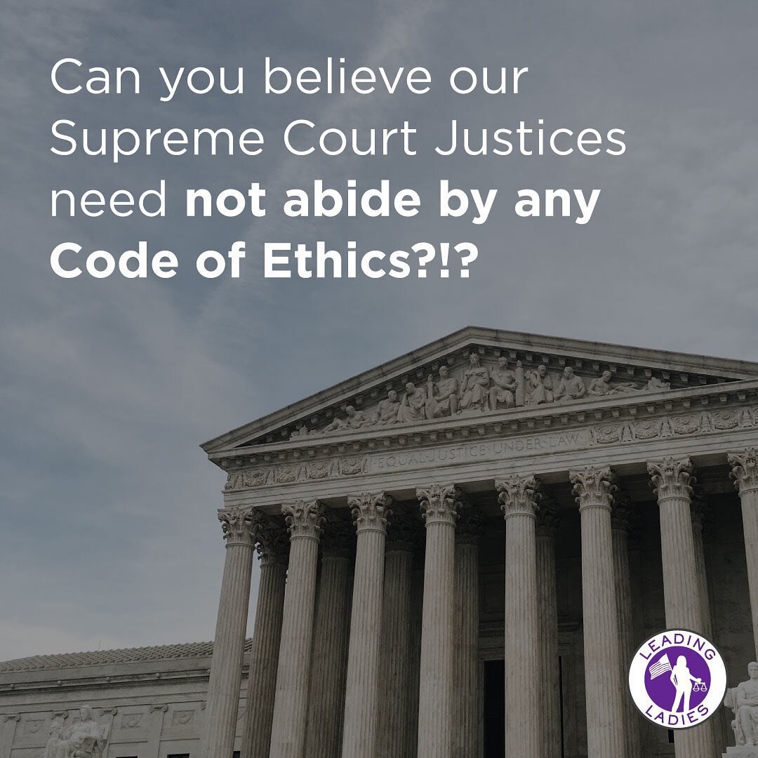 Can you believe our Supreme Court Justices need not abide by any Code of Ethics?!? Get more information in our newsletter #LinkInBio 

#LeadingLadies #LeadingLadiesVote #SupremeCourt #Government #Ethics #Equality #Justice